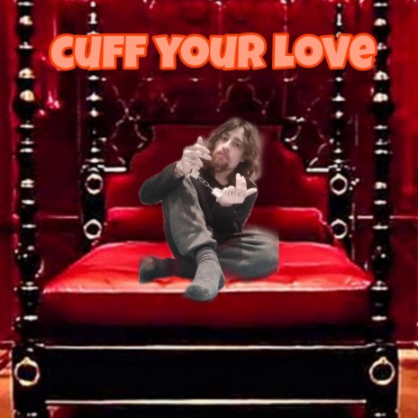 Cuff your love | Boomplay Music