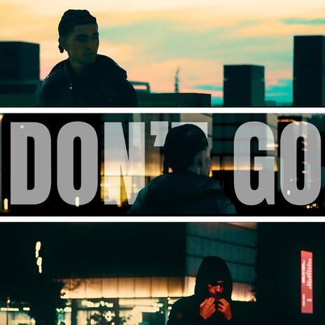 Don't Go | Boomplay Music