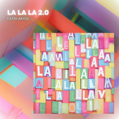 LA LA LA 2.0 | Boomplay Music