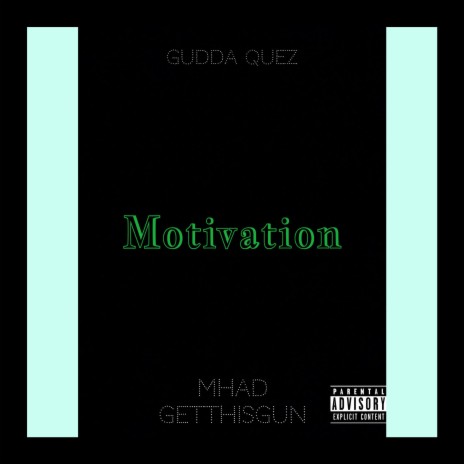 Motivation ft. Mhad Getthisgun | Boomplay Music