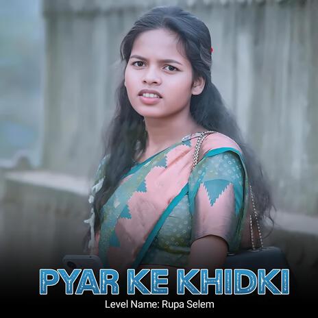 Pyar Ke Khidki | Boomplay Music