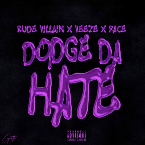 Dodge Da Hate ft. Veeze | Boomplay Music
