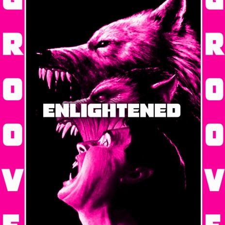 Enlightened ft. Groove & SAV | Boomplay Music