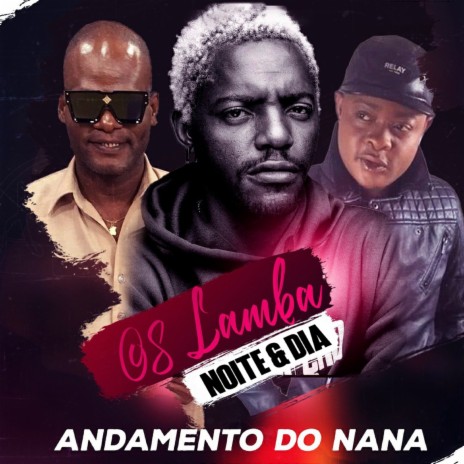 Andamento do Nana ft. Noite & Dia | Boomplay Music