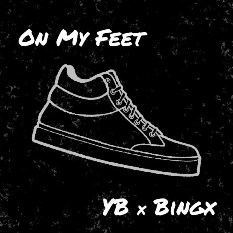 On My Feet ft. Bingx | Boomplay Music