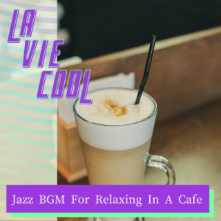 Jazz BGM For Relaxing In A Cafe