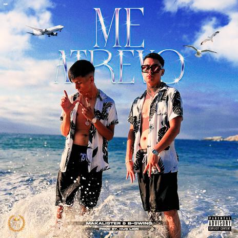 ME ATREVO ft. B-swing | Boomplay Music