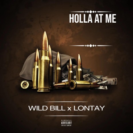 Holla At Me ft. Wild Bill | Boomplay Music