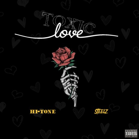 Toxic Love ft. Steelz | Boomplay Music