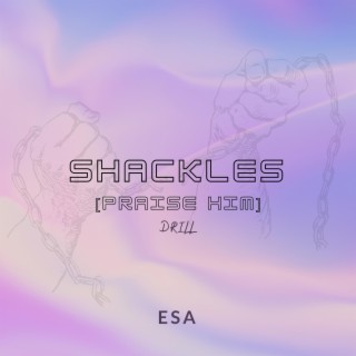 Shackles (Praise Him) Drill/Jersey Club