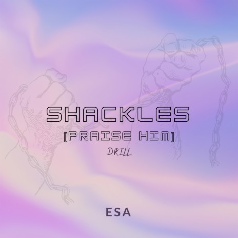 Shackles (Praise Him) Drill/Jersey Club | Boomplay Music