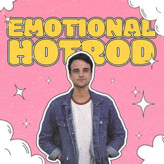 Emotional Hot Rod