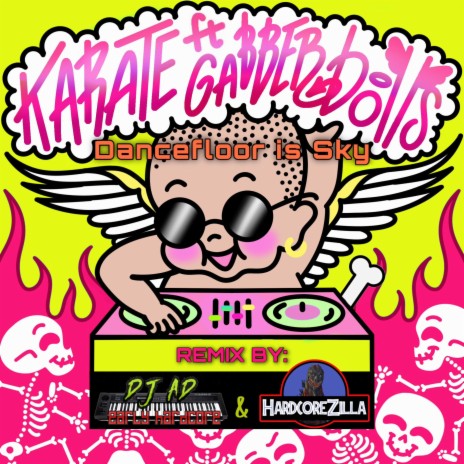 Dancefloor is sky!!! (DJ Ad & HardcoreZilla Remix) ft. Karate, DJ Ad & HardcoreZilla | Boomplay Music
