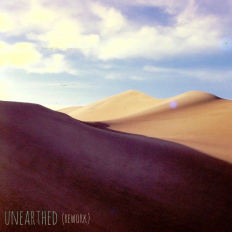 Unearthed (Rework) ft. Happy Little Accidents | Boomplay Music