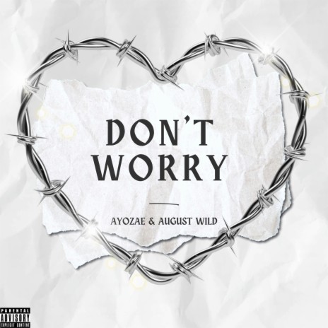 Don't Worry ft. AyoZae | Boomplay Music