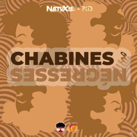 Chabines ou negresses ft. Natoxie | Boomplay Music