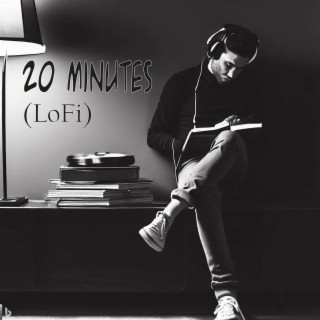 20 Minutes (Lofi)