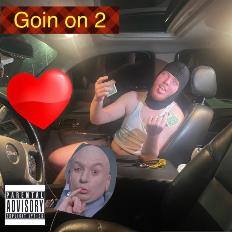 Goin on 2 | Boomplay Music