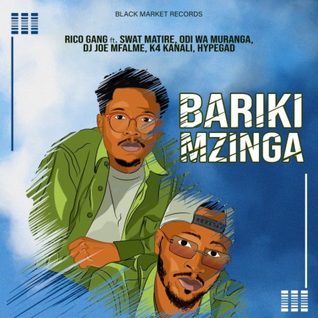 Bariki Mzinga ft. Swat Matire, Odi Wa Muranga, Dj Joe Mfalme, K4 Kanali & Hypegad | Boomplay Music