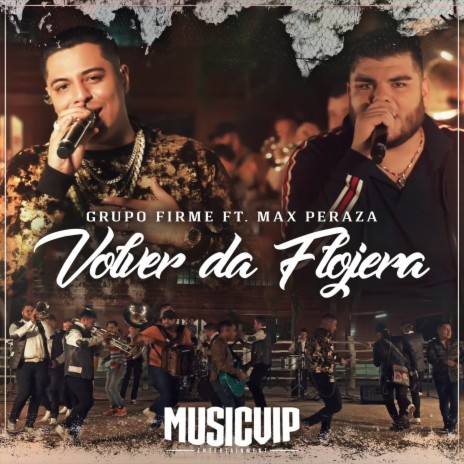 Volver da Flojera (En Vivo) ft. Max Peraza | Boomplay Music