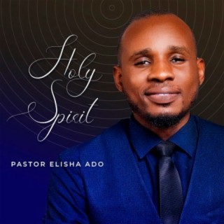 Pastor Elisha Ado