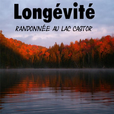 Une randonnée au Lac Castor | Boomplay Music