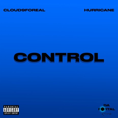 Control ft. Cloud9foreal | Boomplay Music