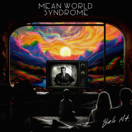 Mean World Syndrome