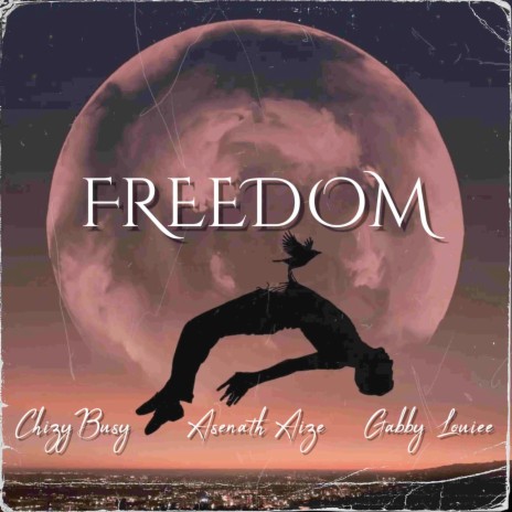 Freedom ft. ASENATH AIZE & Gabby Louiee | Boomplay Music