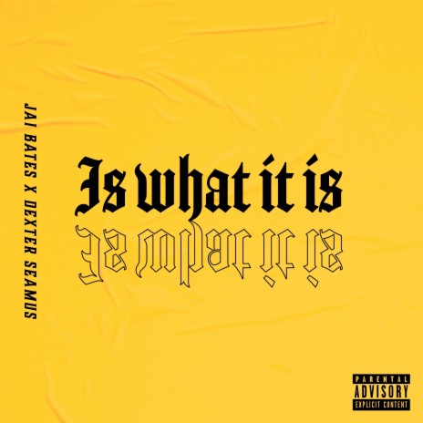 Is What It Is ft. Jai Bates