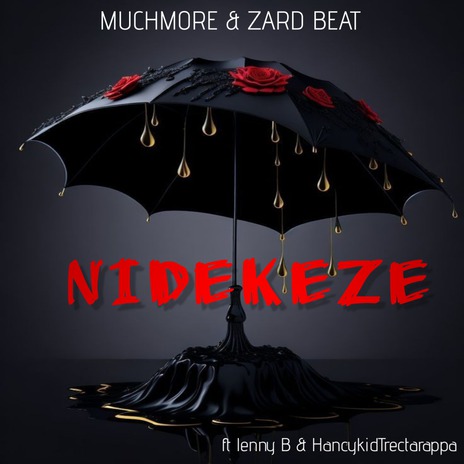 Nidekeze ft. LENNY B, HancykidTrectarappa & Zard Beat | Boomplay Music