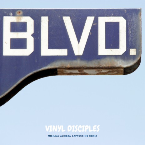B.L.V.D. (Mishaal Alireza Cappuccino Remix) | Boomplay Music