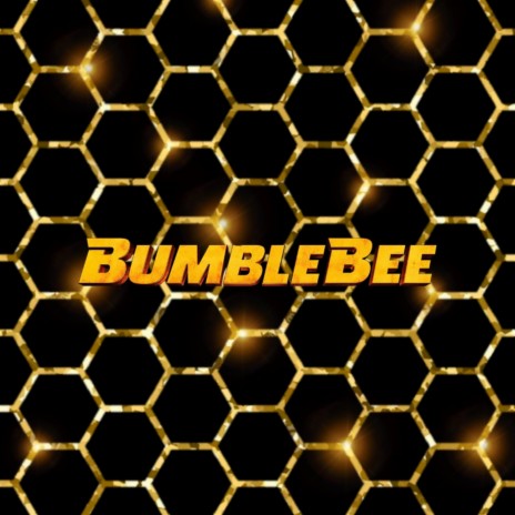 BumbleBee (Speed Up) | Boomplay Music