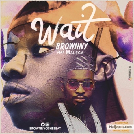 Wait ft. Malega | Boomplay Music