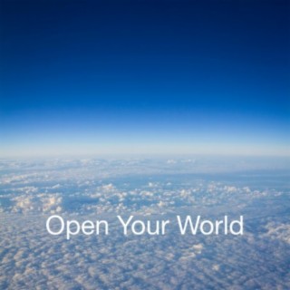 Open Your World