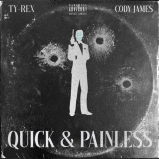 Quick & Painless (feat. Cody James)