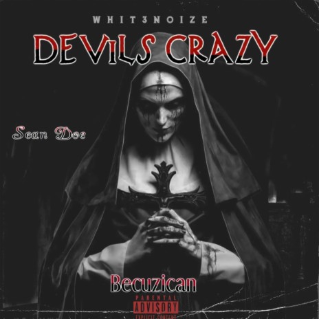Devils Crazy ft. Becuzican & Sean Doe | Boomplay Music