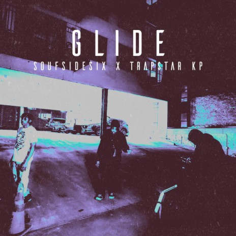 GLIDE ft. TRAP$TAR KP | Boomplay Music