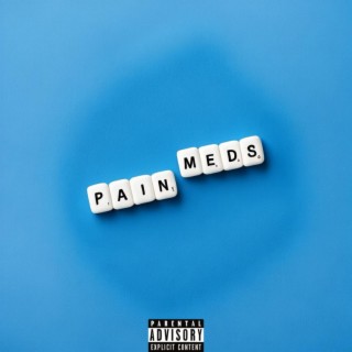 Pain Meds lyrics | Boomplay Music