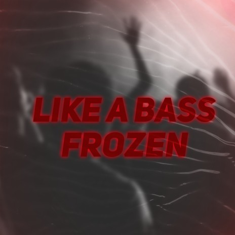 Like A Bass | Boomplay Music