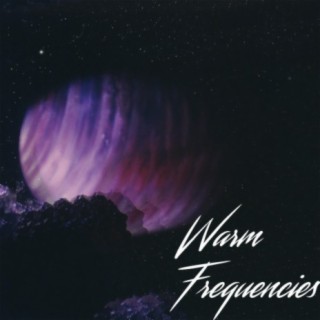 Warm Frequencies