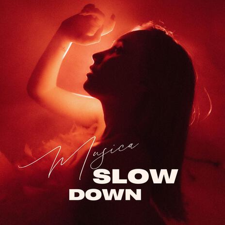 Slowdown | Boomplay Music