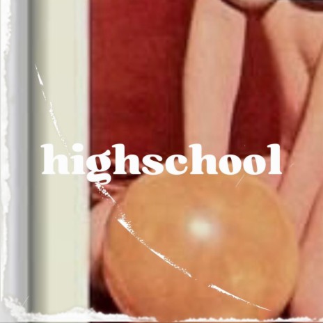 Highschool | Boomplay Music