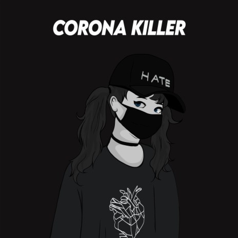 Corona Killer, Pt. 3