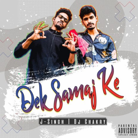 Dek Samaj Ke (feat. J Singh)