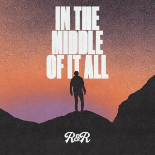 In the Middle of it All lyrics | Boomplay Music