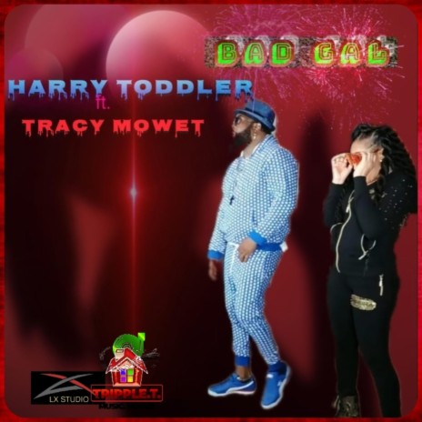 Bad Gyal ft. Harry Toddler & Tracy Mowet