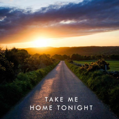Take Me Home Tonight | Boomplay Music