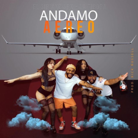 Andamo Aereo ft. La Tibora | Boomplay Music