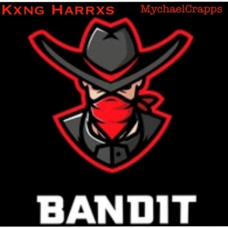 Bandit ft. MychaelCrapps | Boomplay Music